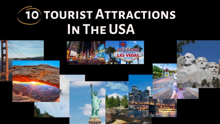 The Top 10 Tourist Attractions In The USA